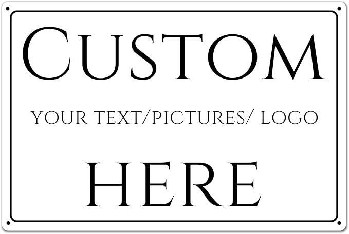 Custom Sign,Aluminum Weatherproof Metal Sign Multiple Sizes, Customize for Wall decoration, garden tips, Business, Workplace, office, Home, Delivery Signs(10 * 7Inch)