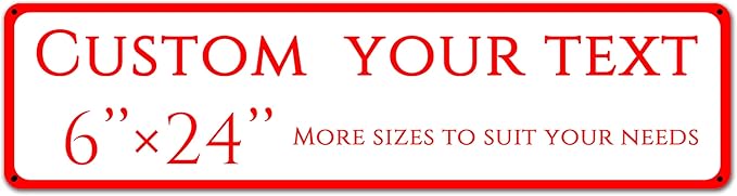 Custom Sign, custom street sign，Aluminum Weatherproof Metal Sign Multiple Sizes, Double-sided.Customize for Office, Business, Workplace, office, Home, Delivery Signs(6 * 24 Inch)