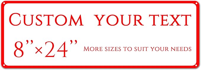 Custom Sign, Custom Indoor/Outdoor Decorative Sign，Double-sided,Aluminum Weatherproof Metal Sign Multiple Sizes, Customize for garden, Business, Workplace, office, Home, Delivery Signs(8 * 24 Inch)
