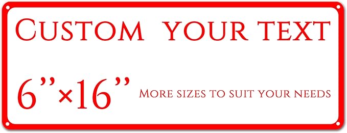 custom street sign,Custom Sign, Aluminum Weatherproof Metal Sign Multiple Sizes, Customize for school, Business, Workplace, office, Home, Delivery Signs(6 * 16 Inch)