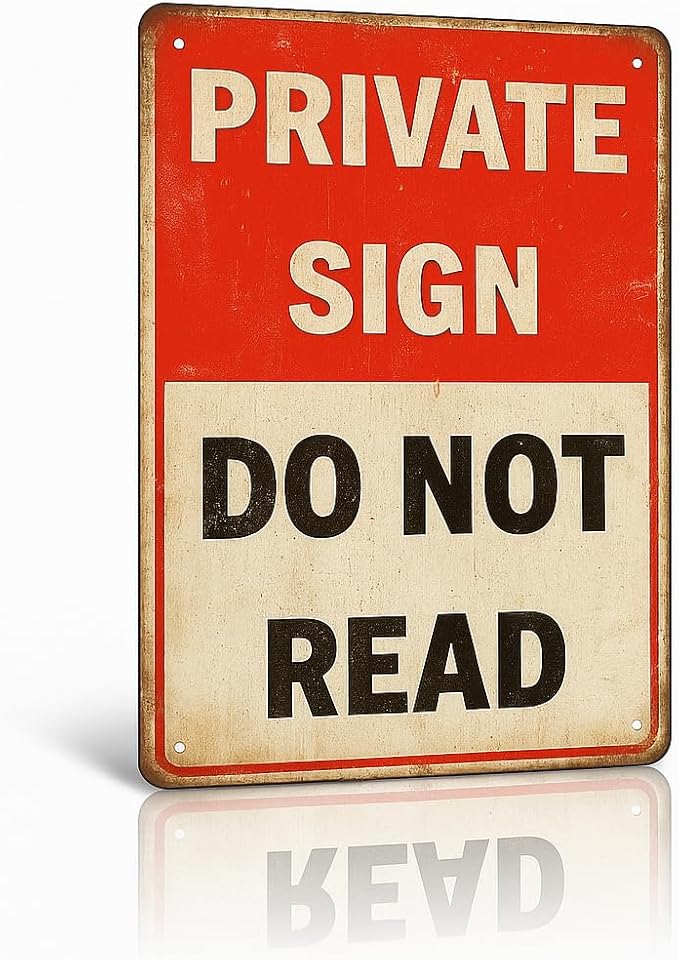 Private Sign Do Not Read Oops Too Lates Funny Tin Metal Sign 12x8 Inch - Retro Vintage Wall Art Decor for Home or Garage (NOread)