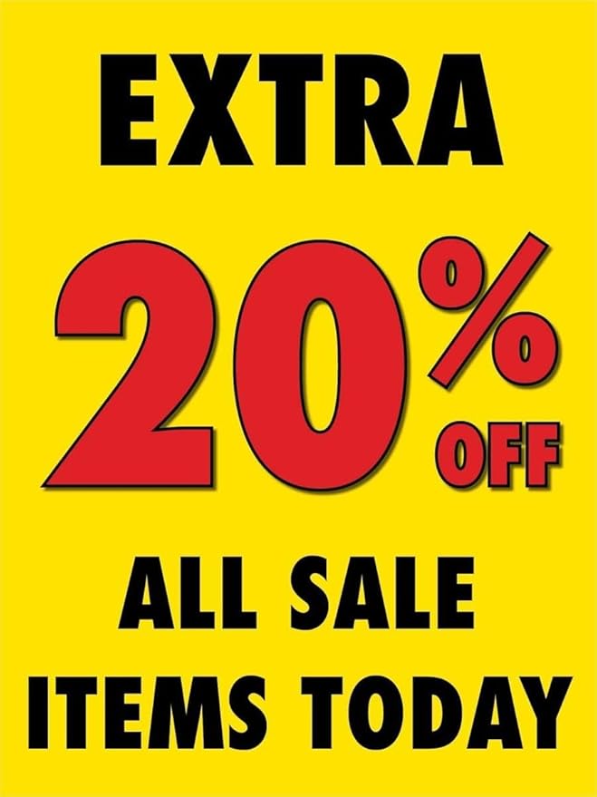 Extra 20 percent Off All Sale Items | Full Color Window Display Signs | 18"W x 24"H
