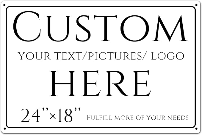 Custom Sign, personalized metal sign，Aluminum Weatherproof Metal Sign Large Sizes, Reflective,Customize for Office, Business, Workplace, office, Home, Delivery Signs(24 * 18 Inch)