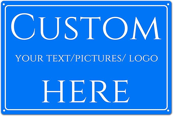 Custom Sign, Custom Metal Signs Personalized，Double-sided，Aluminum Weatherproof Metal Sign Multiple Sizes, Customize for Office, Business, Workplace, office, Home, Delivery Signs(16 * 12 Inch)