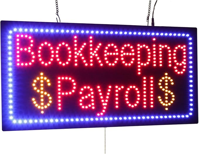 Bookkeeping Payroll Sign, 24"x12", 60x30cm, TOPKING, LED, Neon, Florescent, Signage, Signboard, Display, Billboard, Screen, Grand Opening, Gift