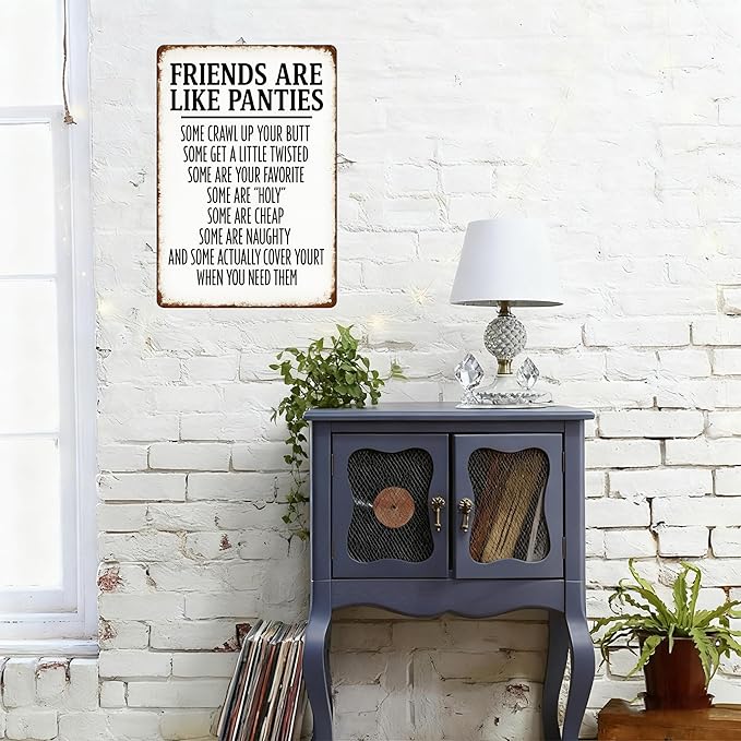 Funny Friendship Quote Metal Sign 8x12 - Humorous Bathroom Wall Art - Vintage White Iron Tin Sign for Bar, Home, Man Cave Decor - Unique Gift for Women & Friends (Friends)