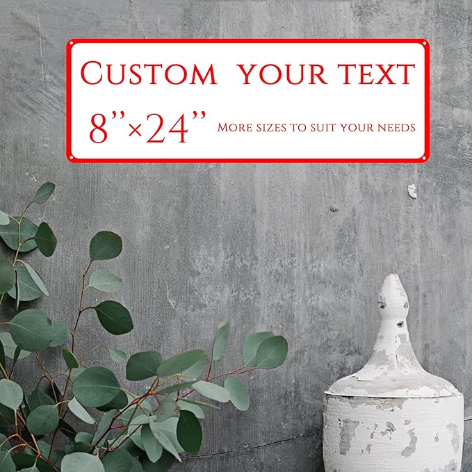 Custom Sign, Custom Indoor/Outdoor Decorative Sign，Double-sided,Aluminum Weatherproof Metal Sign Multiple Sizes, Customize for garden, Business, Workplace, office, Home, Delivery Signs(8 * 24 Inch)